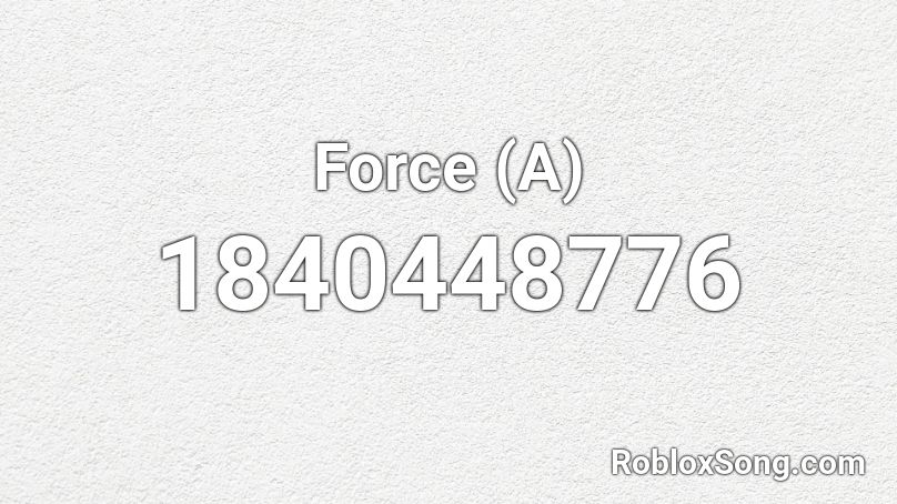 Force (A) Roblox ID