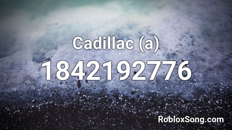 Cadillac (a) Roblox ID