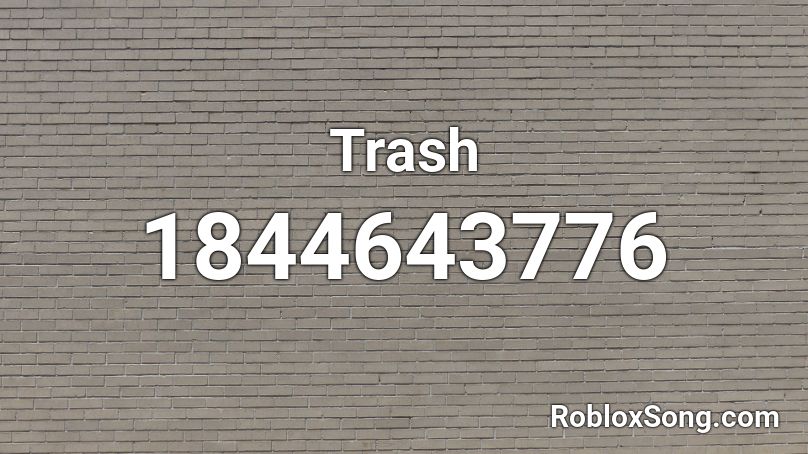 Trash Roblox ID