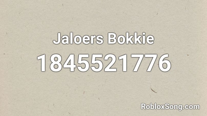 Jaloers Bokkie Roblox ID
