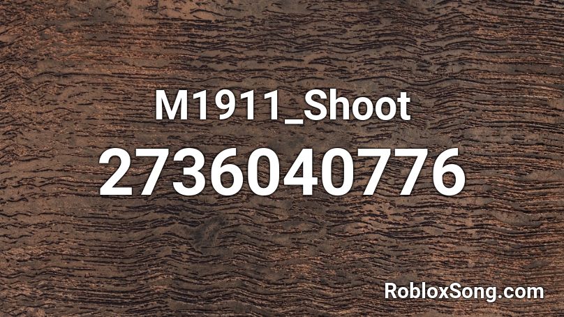 M1911_Shoot Roblox ID