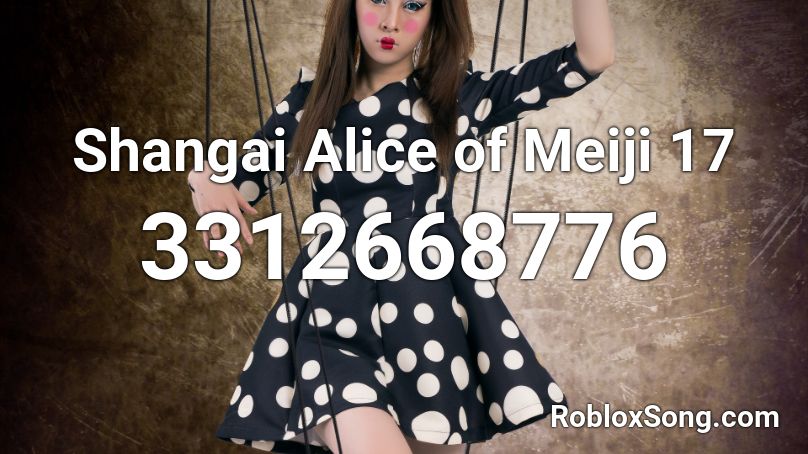 Shangai Alice of Meiji 17 Roblox ID