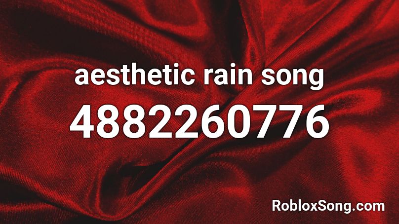 aesthetic rain song Roblox ID