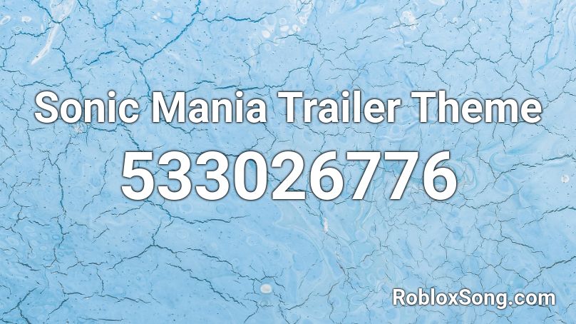 Sonic Mania Trailer Theme  Roblox ID
