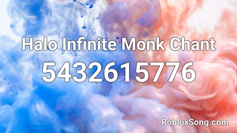 Halo Infinite Monk Chant Roblox ID
