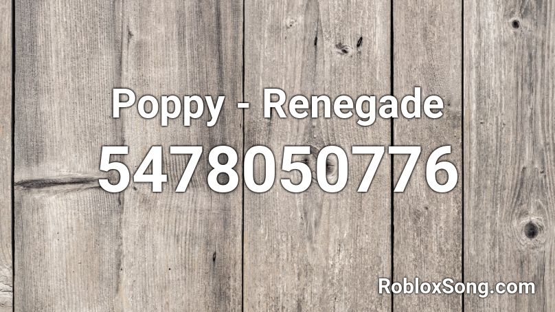 Poppy - Renegade Roblox ID