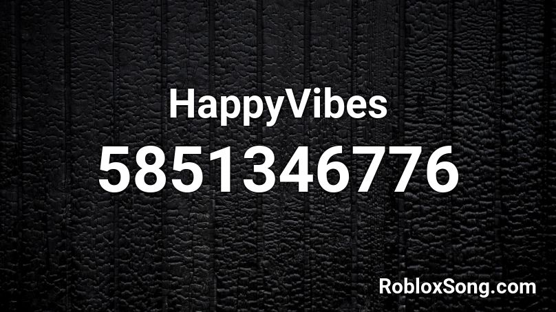 HappyVibes Roblox ID
