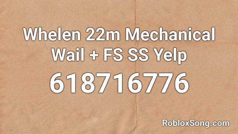 Whelen 22m Mechanical Wail + FS SS Yelp Roblox ID