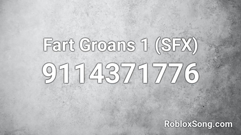 Fart Groans 1 (SFX) Roblox ID