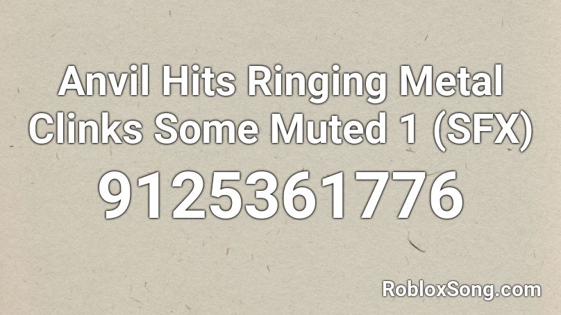 Anvil Hits Ringing Metal Clinks Some Muted 1 (SFX) Roblox ID