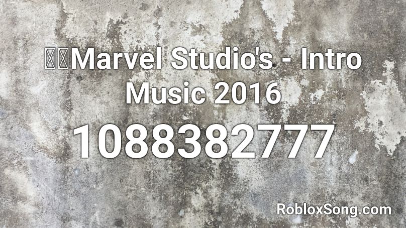 🔊】Marvel Studio's - Intro Music 2016 Roblox ID