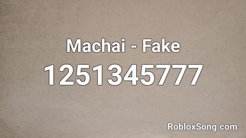 Machai - Fake Roblox ID