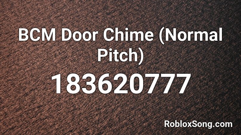 BCM Door Chime (Normal Pitch) Roblox ID