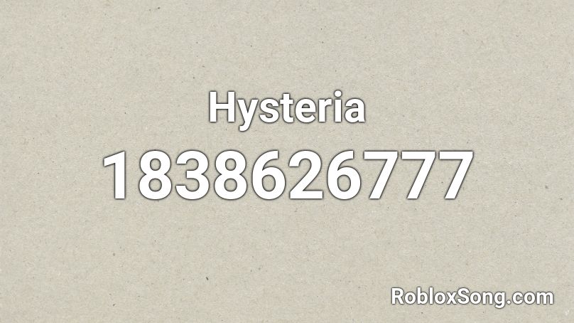 Hysteria Roblox ID