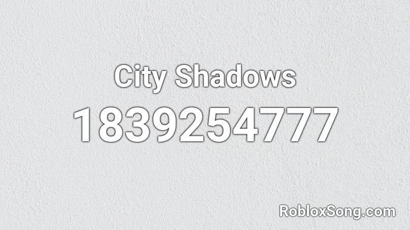 City Shadows Roblox ID