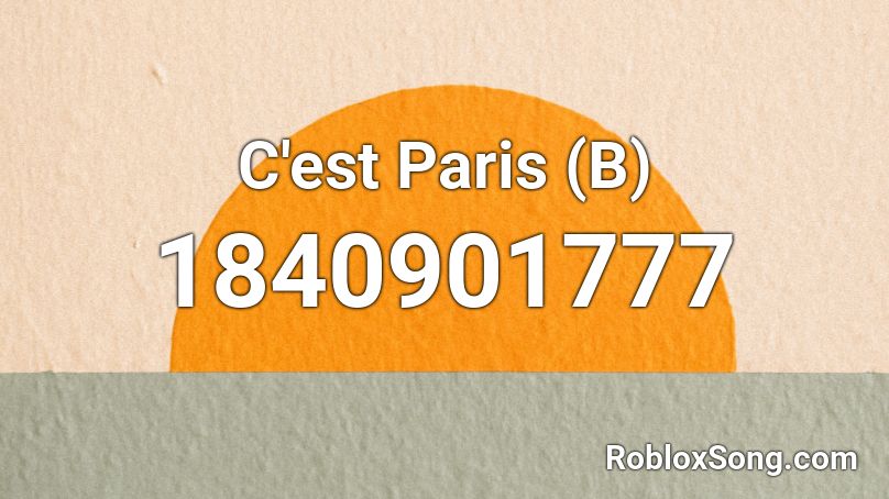 C'est Paris (B) Roblox ID