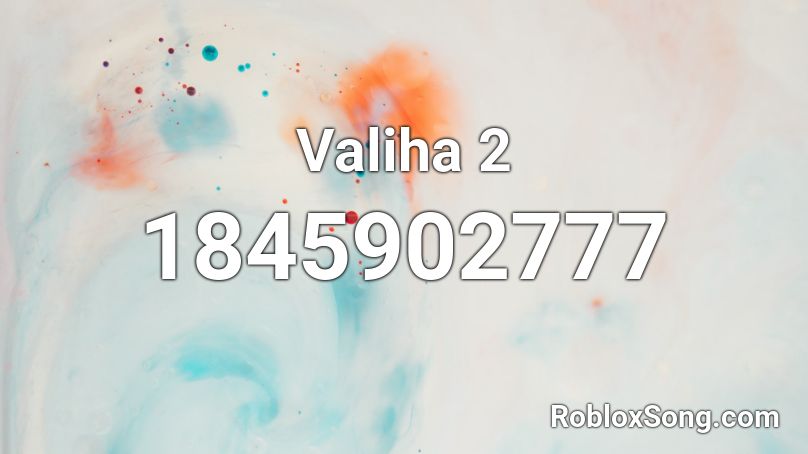 Valiha 2 Roblox ID