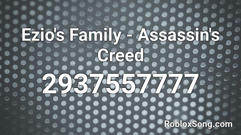 Ezio S Family Assassin S Creed Roblox Id Roblox Music Codes - assassin theme song roblox