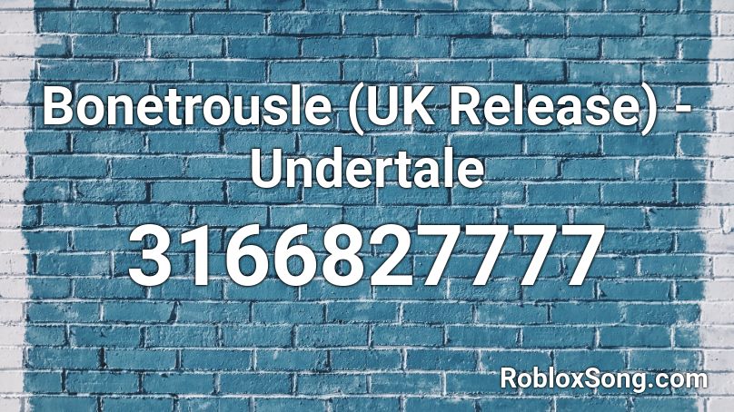 Bonetrousle (UK Release) - Undertale Roblox ID