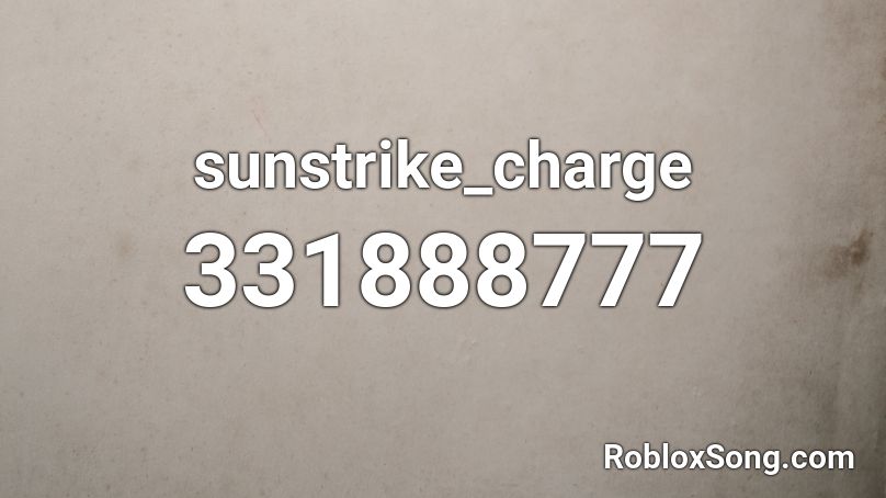 sunstrike_charge Roblox ID