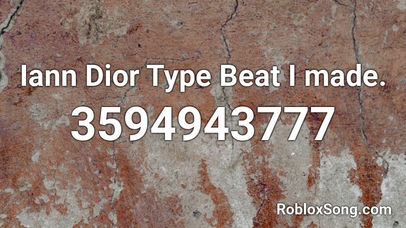 Iann Dior Type Beat I made. Roblox ID