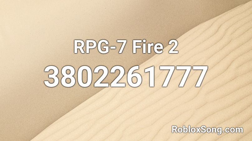 RPG-7 Fire 2 Roblox ID