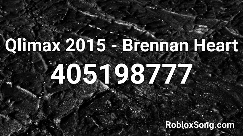 Qlimax 2015 - Brennan Heart  Roblox ID