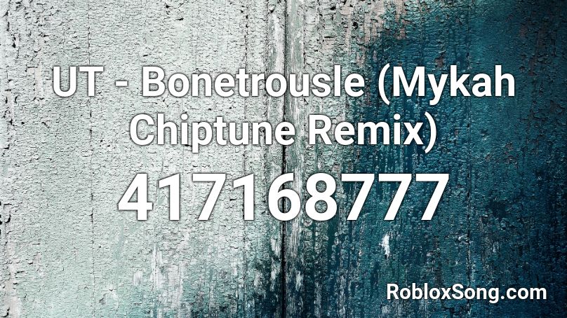 UT - Bonetrousle (Mykah Chiptune Remix) Roblox ID