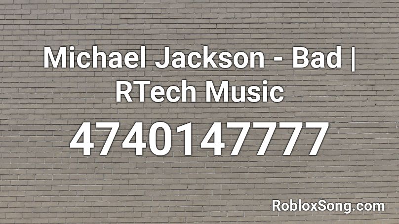 Michael Jackson Bad Rtech Music Roblox Id Roblox Music Codes - michael jackson music codes for roblox