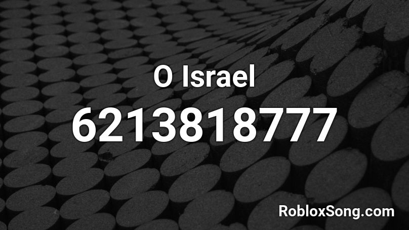 O Israel Roblox ID