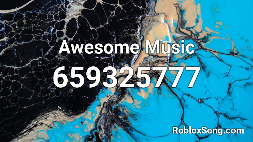 Awesome Music Roblox ID