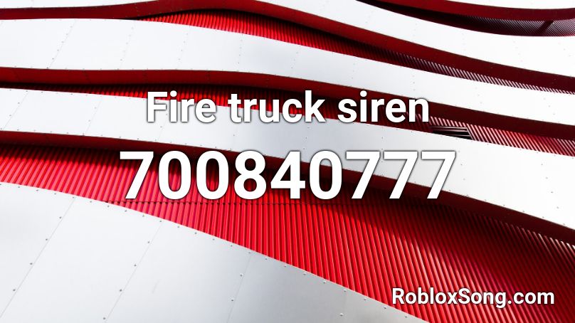 Fire truck siren Roblox ID