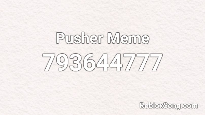 pusher song id roblox