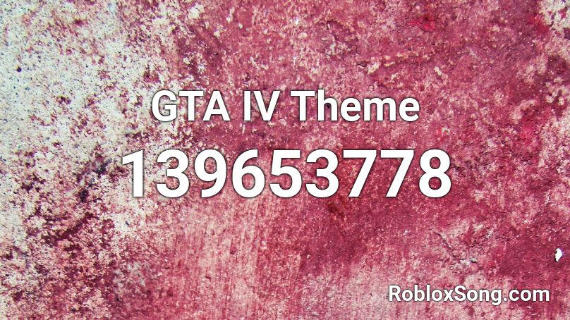 GTA IV Theme Roblox ID