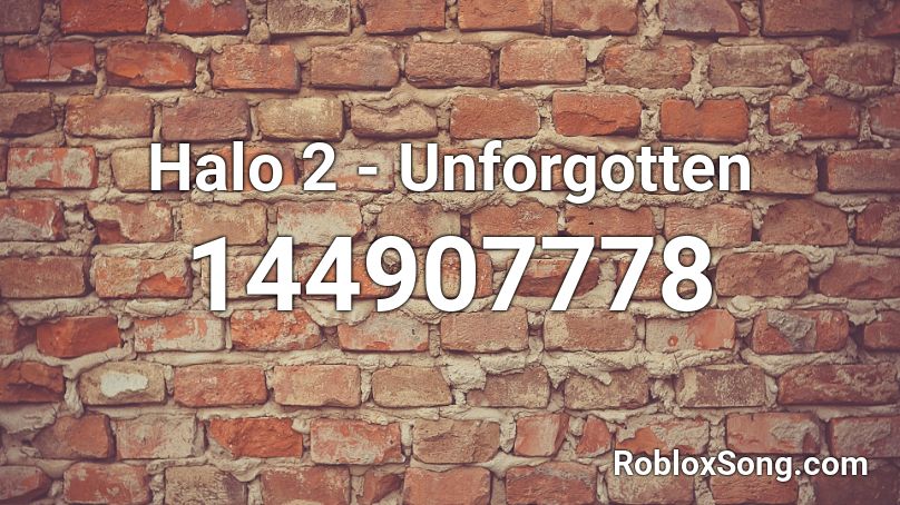 Halo 2 - Unforgotten Roblox ID