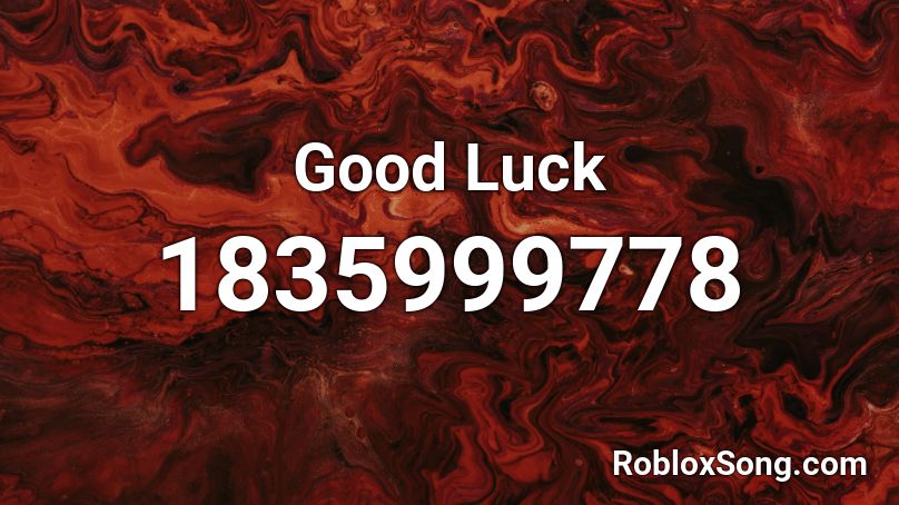 Good Luck Roblox ID