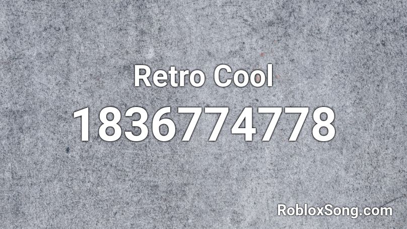 Retro Cool Roblox ID