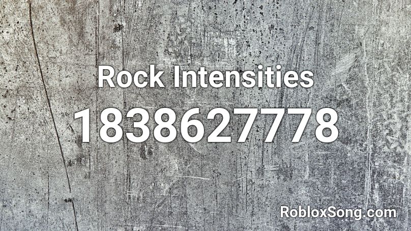 Rock Intensities Roblox ID