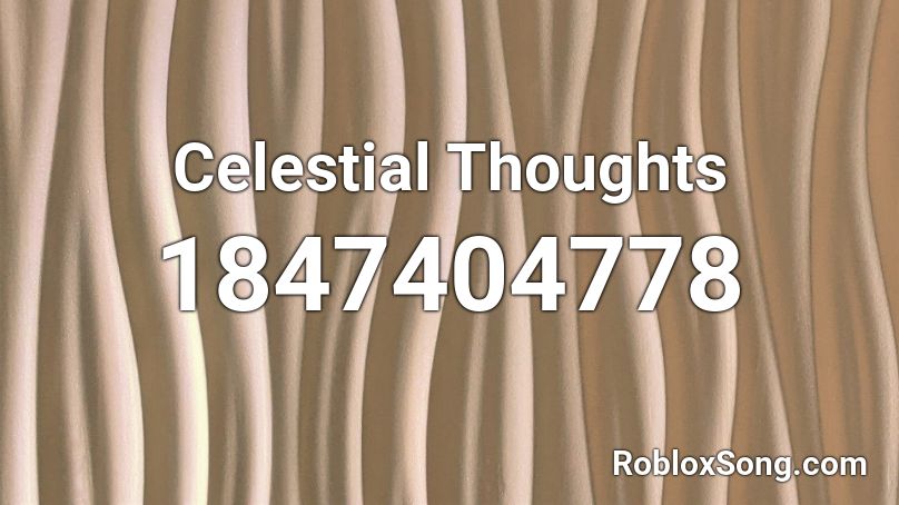 Celestial Thoughts Roblox ID