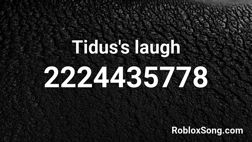 Tidus's laugh Roblox ID