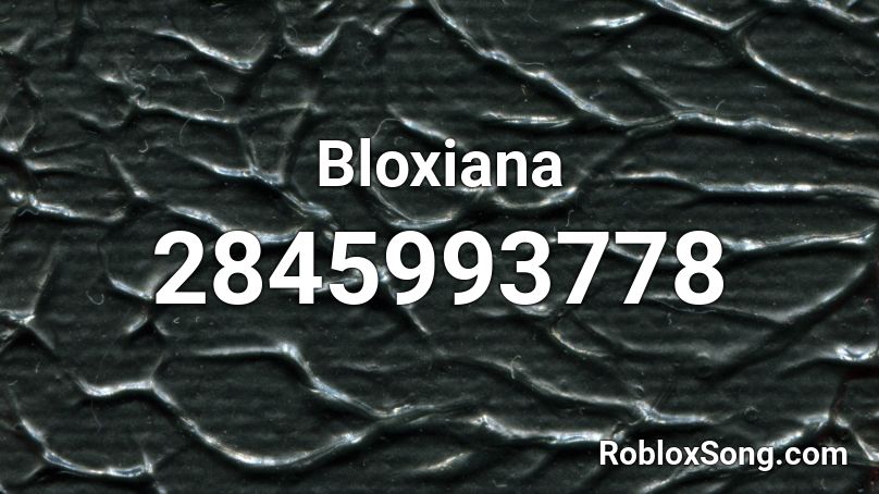 Bloxiana Roblox ID