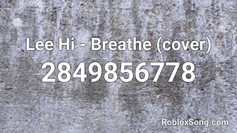 Lee Hi - Breathe (cover) Roblox ID