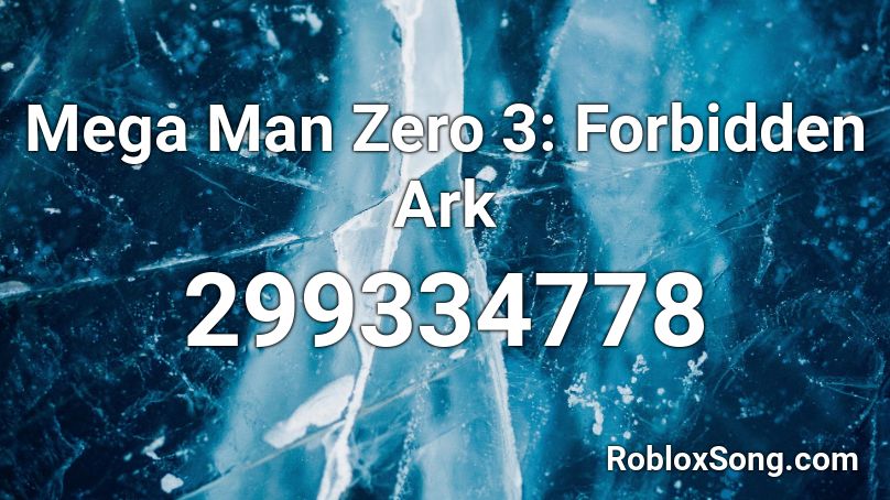 Mega Man Zero 3: Forbidden Ark Roblox ID