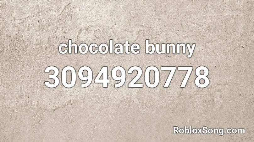 chocolate bunny Roblox ID