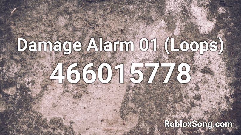Damage Alarm 01 Loops Roblox Id Roblox Music Codes - ooouuu song code roblox