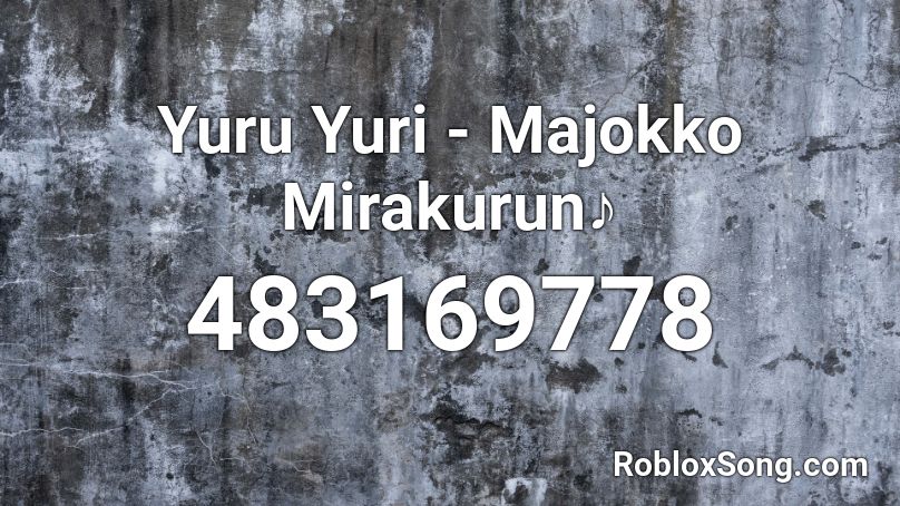 Yuru Yuri - Majokko Mirakurun♪ Roblox ID
