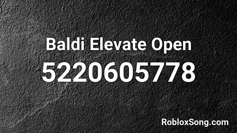 Baldi Elevate Open Roblox ID