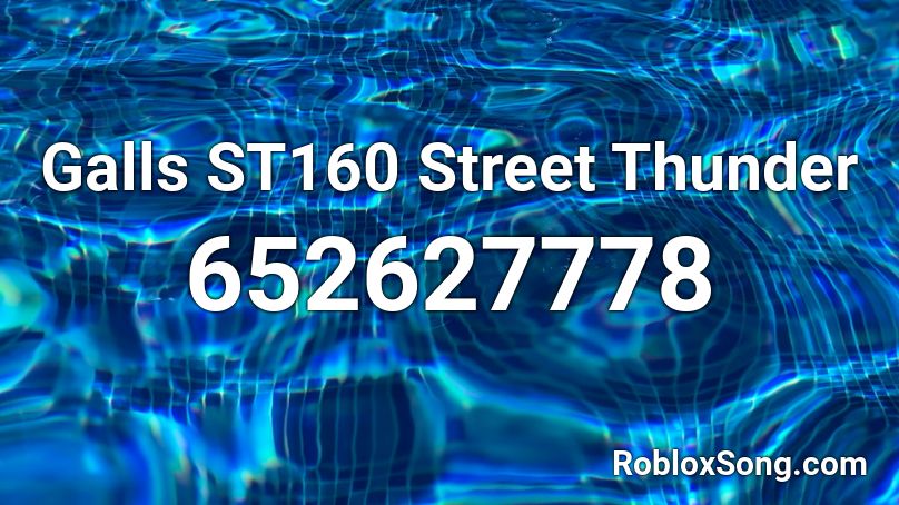 Galls ST160 Street Thunder Roblox ID