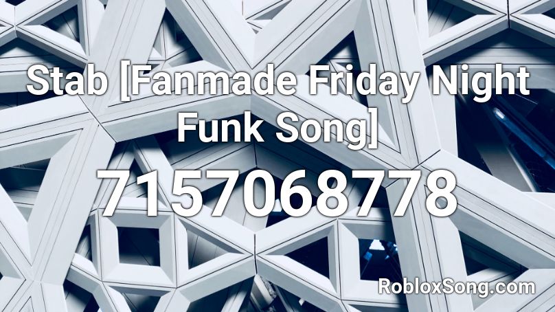 Stab [Fanmade Friday Night Funk Song] Roblox ID