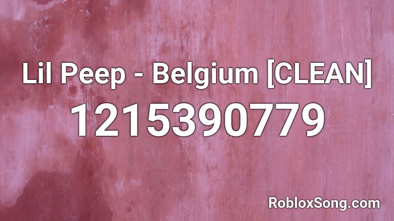 Lil Peep Belgium Clean Roblox Id Roblox Music Codes - roblox lil peep id